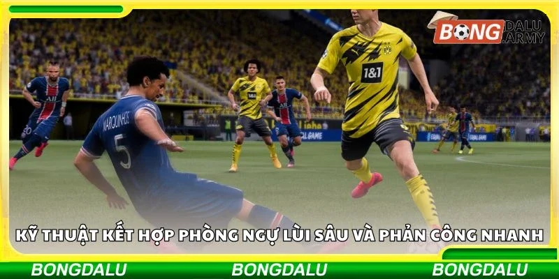 Kỹ thuật kết hợp phòng ngự lùi sâu và phản công nhanh