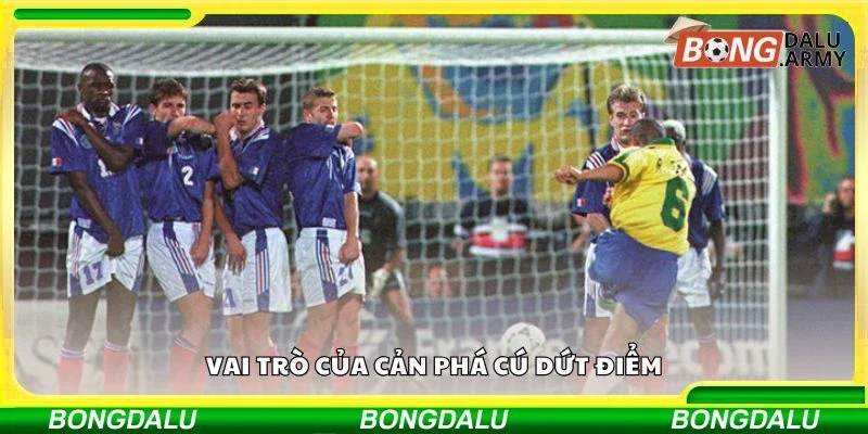 Vai trò của cản phá cú dứt điểm