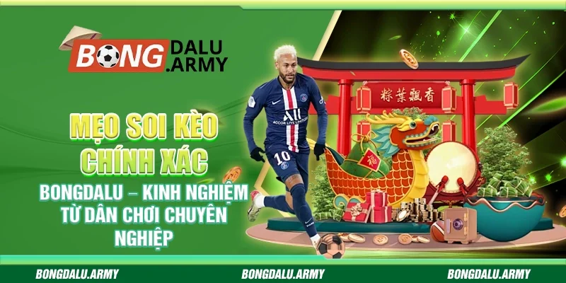 Mẹo soi kèo chính xác Bongdalu – Kinh nghiệm từ dân chơi chuyên nghiệp