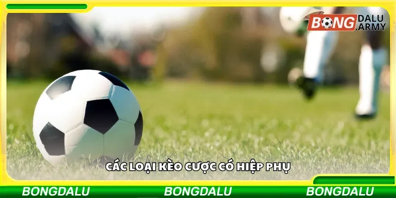Những loại kèo cược hiệp phụ phổ biến
