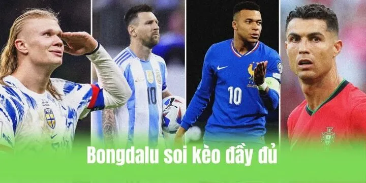 Bongdalu soi kèo đầy đủ, cập nhật thông tin chính xác